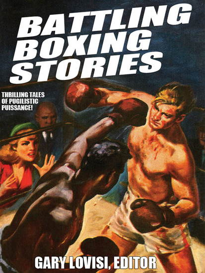 Battling Boxing Stories - Thrilling Tales of Pugilistic Puissance - cover
