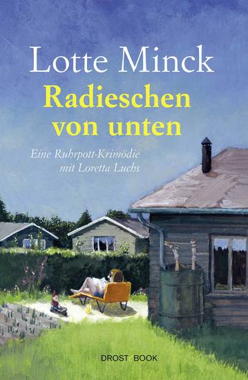 Radieschen von unten - Eine Ruhrpott-Krimödie mit Loretta Luchs - cover