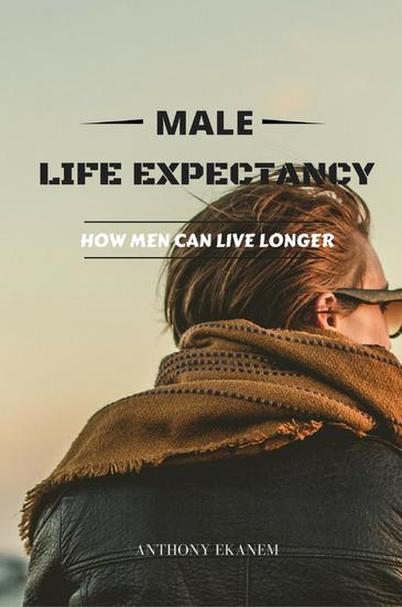 Male Life Expectancy - How Men Can Live Longer - cover