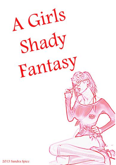 A Girls Shady Fantasy - A brat without limits - cover