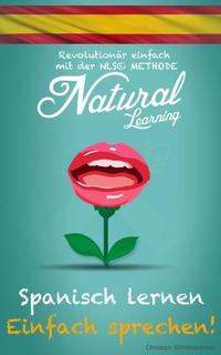 Spanisch lernen? - Einfach sprechen! - Revolutionär einfach mit der NLS© Methode