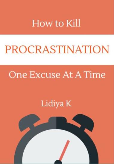 How to Kill Procrastination - One Excuse at a Time - cover
