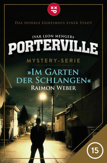 Porterville - Folge 15: Im Garten der Schlangen - Mystery-Serie - cover