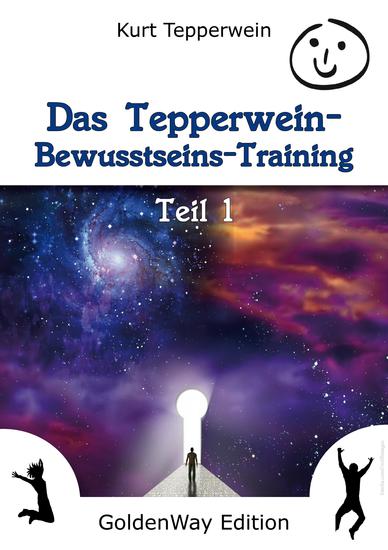 Das Tepperwein Bewusstseins-Training - Band 1 - cover