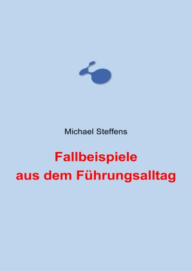 Fallbeispiele aus dem Führungsalltag - cover