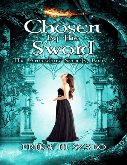 Chosen By the Sword: The Ancestors' Secrets Book 2 - cover