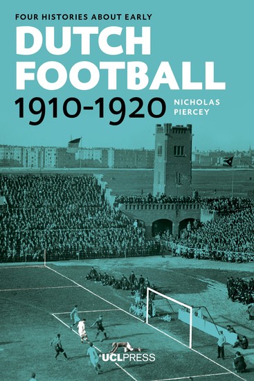 Four Histories about Early Dutch Football 1910-1920 - Constructing Discourses - cover