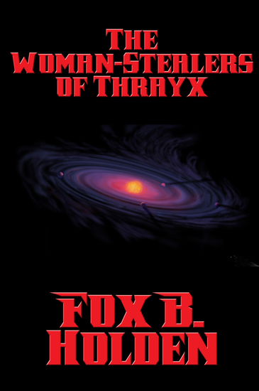 The Woman-Stealers of Thrayx - cover