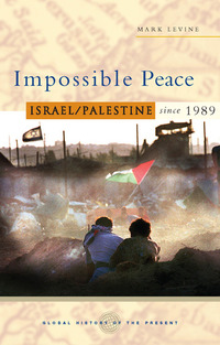 Impossible Peace - Israel Palestine since 1989