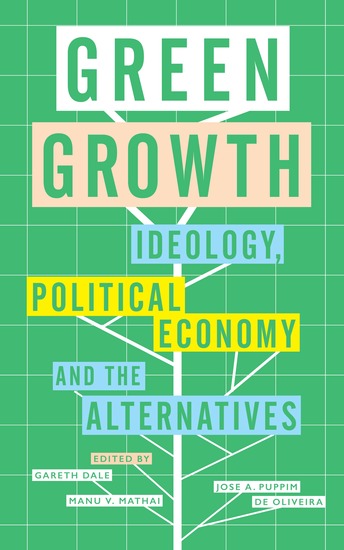 Green Growth - Ideology Political Economy and the Alternatives - cover