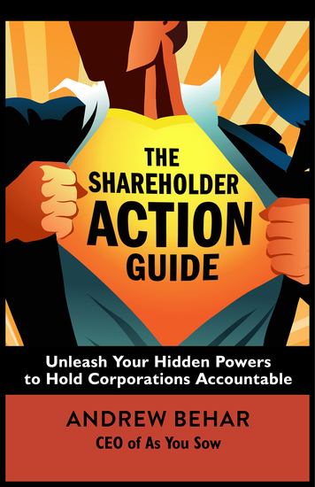 The Shareholder Action Guide - Unleash Your Hidden Powers to Hold Corporations Accountable - cover