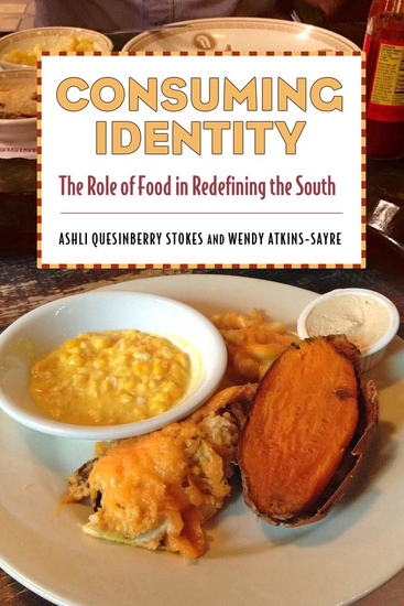 Consuming Identity - The Role of Food in Redefining the South - cover