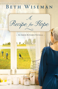 A Recipe for Hope - An Amish Kitchen Novella