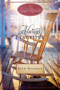 Always Beautiful - An Amish Miracle Novella