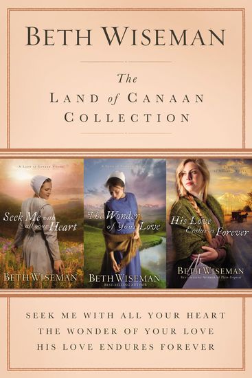 The Land of Canaan Collection - Seek Me with All Your Heart The Wonder of Your Love His Love Endures Forever - cover