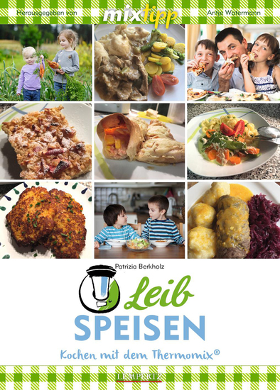 MIXtipp Leibspeisen - Hausmannskost aus dem Thermomix TM5 und TM31 - cover