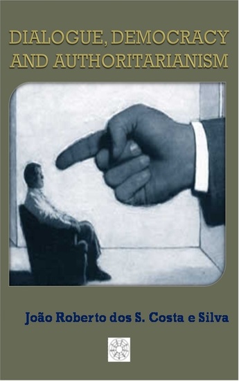 Dialogue Democracy and Authoritarianism - cover