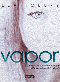Vapor - ¿Qué pasó en el accidente de avión? ¿Por qué solo se salvó Helena? ¿Cuál es su secreto?