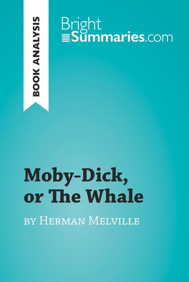 an analysis of the topic of moby dick novel by herman melville an analysis of the topic of moby dick novel by herman melville