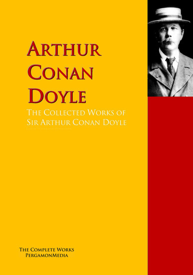 The Collected Works of Sir Arthur Conan Doyle - PergamonMedia - cover