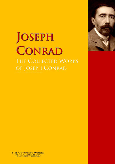 The Collected Works of Joseph Conrad - The Complete Works PergamonMedia - cover