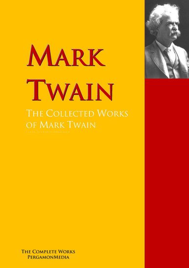 The Collected Works of Mark Twain - The Complete Works PergamonMedia - cover