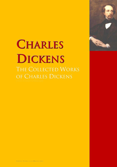 The Collected Works of Charles Dickens - The Complete Works PergamonMedia - cover