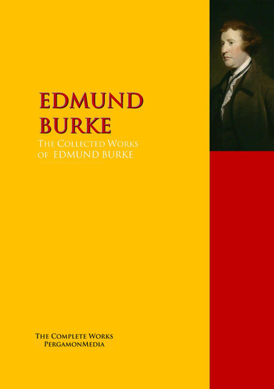 The Collected Works of EDMUND BURKE - The Complete Works PergamonMedia - cover