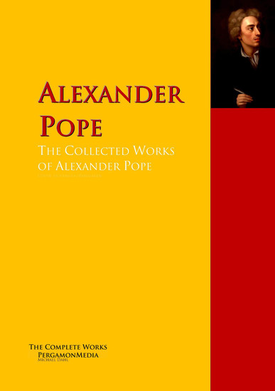 The Collected Works of Alexander Pope - The Complete Works PergamonMedia - cover