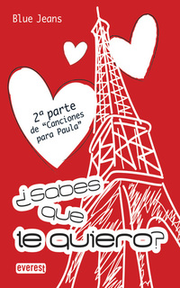 ¿Sabes que te quiero? - 2ª parte de Canciones para Paula