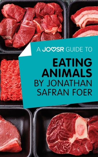 A Joosr Guide to Eating Animals by Jonathan Safran Foer - cover