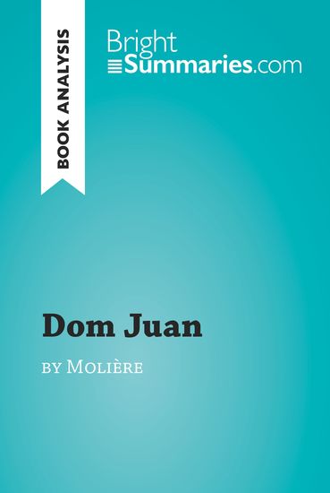 Dom Juan by Molière (Book Analysis) - Detailed Summary Analysis and Reading Guide - cover