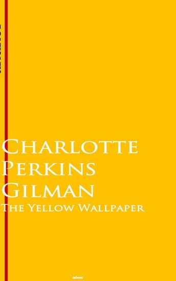 The Yellow Wallpaper - Bestsellers and famous Books - cover
