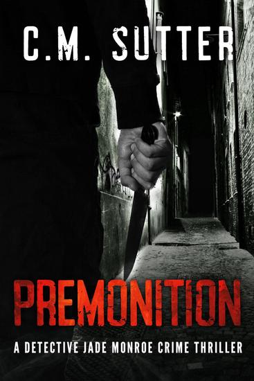 Premonition - A Detective Jade Monroe Crime Thriller #4 - cover