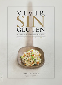 Vivir sin gluten - Recetas con Estrella Michelin de Tomeu Caldentey