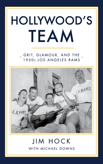 Hollywood's Team - Grit Glamour and the 1950s Los Angeles Rams - cover