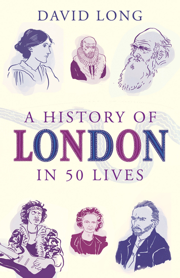 A History of London in 50 Lives - cover