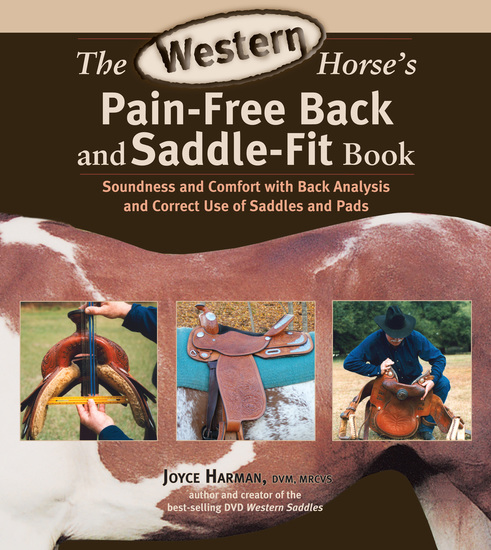 The Western Horse's Pain-Free Back and Saddle-Fit Book - Soundness and Comfort with Back Analysis and Correct Use of Saddles and Pads - cover