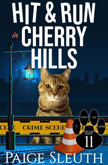 Hit and Run in Cherry Hills - Cozy Cat Caper Mystery #11 - cover
