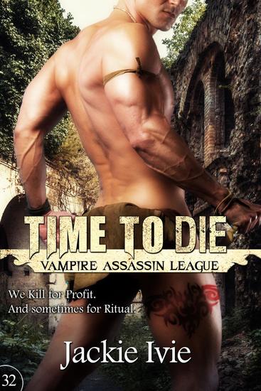 Time To Die - Vampire Assassin League #32 - cover