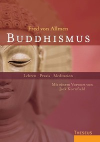 Buddhismus - Lehren - Praxis - Meditation