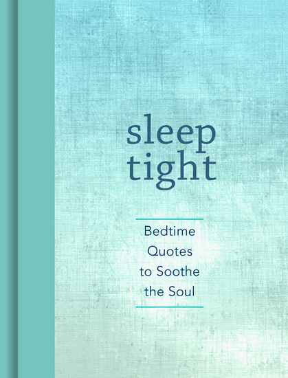 Sleep Tight - Bedtime Quotes to Soothe the Soul - cover