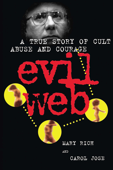 Evil Web - A True Story of Cult Abuse and Courage - cover