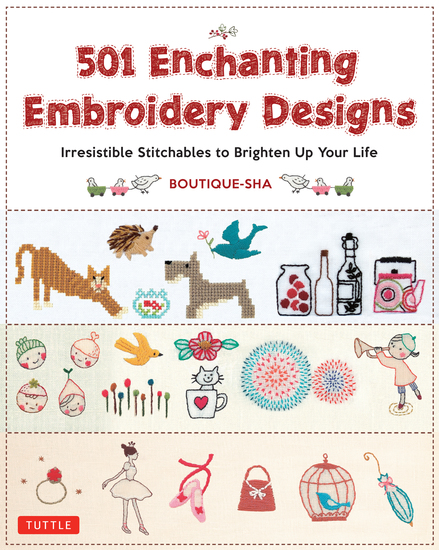 501 Enchanting Embroidery Designs - Irresistible Stitchables to Brighten Up Your Life - cover