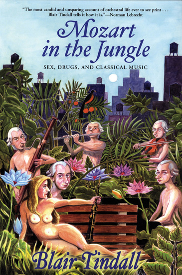 Mozart in the Jungle - Sex Drugs and Classical Music - cover