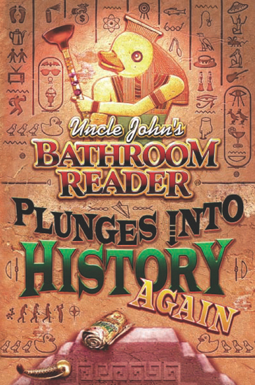 Uncle John's Bathroom Reader Plunges into History Again - cover