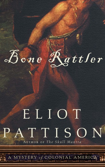 Bone Rattler - A Mystery of Colonial America - cover