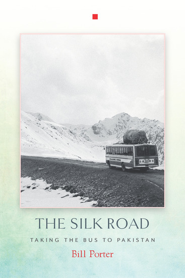 The Silk Road - Taking the Bus to Pakistan - cover