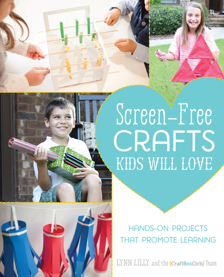 Screen-Free Crafts Kids Will Love - Fun Activities that Inspire Creativity Problem-Solving and Lifelong Learning - cover