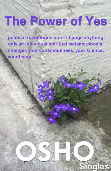 The Power of Yes - political revolutions dont change anything only an individual spiritual metamorphosis changes your consciousness your silence your being - cover